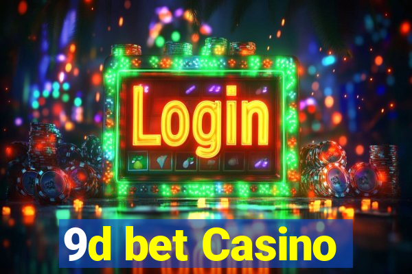 9d bet Casino